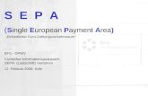 Allgemeine Organisation S E P A ( Single European Payment Area) BFS - DPWV Fachlicher Informationsaustausch SEPA- (Lastschrift) Verfahren 12. Februar 2008,