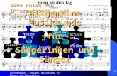 Schneeberger - Allgem. Musikkunde für Sänger und Sängerinnen 1 Eine Fülle von Informationen – auf einem Blatt Papier: Schlüss el Artik u- lation Rhythmu.