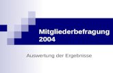 Mitgliederbefragung 2004 Auswertung der Ergebnisse.