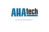 Firmenpräsentation. Unternehmen AHAtech GmbH wurde im Jahre 2001 gegrűndet. Wir entwickeln, konstruieren und h erstellen Sondermaschinen. Hauptbereich.