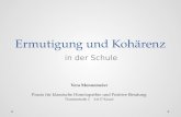 Ermutigung und Kohärenz in der Schule Vera Mennemeier Praxis für klassische Homöopathie und Positive Beratung Thoméestraße 2 34117 Kassel.