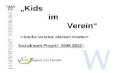 Kids im Verein > Starke Vereine stärken Kinder< Sozialraum-Projekt 2008-2012