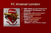 FC Arsenal London Voller Name: Arsenal Football Club Voller Name: Arsenal Football Club Spitzname: The Gunners (Die Kanoniere) Spitzname: The Gunners (Die