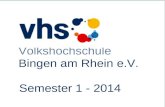Volkshochschule Bingen am Rhein e.V. Semester 1 - 2014.