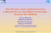 Der Einsatz eines elektronischen Laborbuchs im Qualitätssicherungs- System für NEMUS BeLab Workshop, Kassel, 08. April 2013 Vasco Menzel 1 Siegfried Hackel.