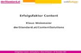 Erfolgsfaktor Content – derStandard.at – Klaus Weinmaier – 20. November 2001 Erfolgsfaktor Content Klaus Weinmaier derStandard.at/ContentSolutions.