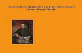 1 Lebenslauf des Begründers der klassischen Genetik Johann, Gregor Mendel.