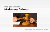 Das gerichtliche Mahnverfahren Christian Kreipe & Sebastian Maffert.