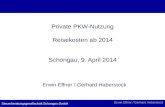 Erwin Effner / Gerhard Haberstock Steuerberatungsgesellschaft Schongau GmbH Private PKW-Nutzung Reisekosten ab 2014 Schongau, 9. April 2014 Erwin Effner.