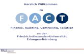 Finance, Auditing, Controlling, Taxation an der Friedrich-Alexander-Universität Erlangen-Nürnberg Herzlich Willkommen zu.
