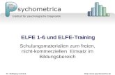 Http:// Dr. Wolfgang Lenhard ELFE 1-6 und ELFE-Training Schulungsmaterialien zum freien, nicht-kommerziellen Einsatz im Bildungsbereich.
