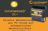HeliaControl ® DC+ Direkte Wärmeerzeugung aus PV-Strom mit automatischer Wechselrichter-Umschaltung.