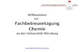 Fachbetreuertagung Chemie 2013  Willkommen zur Fachbetreuertagung Chemie an der Universität Würzburg.
