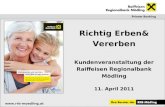 Raiffeisenkasse Guntramsdorf  Richtig Erben& Vererben Kundenveranstaltung der Raiffeisen Regionalbank Mödling 11. April 2011.