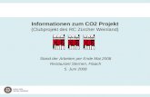 Gesamtprojekt Klimaschutz Informationen zum Stand der Arbeiten per Ende Mai 2008 Informationen zum CO2 Projekt (Clubprojekt des RC Zürcher Weinland) Stand.
