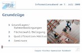 Caspar-Vischer-Gymnasium Kulmbach Grundzüge 1 Grundlagen/ Rahmenbedingungen 2Fächerwahl/Belegung 3Qualifikation/Abitur 4Seminare Informationsabend am 7.