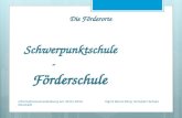 Die Förderorte Schwerpunktschule - Förderschule Informationsveranstaltung am 30.01.2014 Ingrid Wurst-Kling, Schubert-Schule Neustadt.
