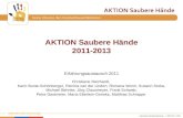 Www.aktion-sauberehaende.de | ASH 2011 - 2013 Bettenführende Einrichtungen Keine Chance den Krankenhausinfektionen AKTION Saubere Hände 2011-2013 Erfahrungsaustausch.