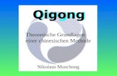 Qiogng Qigong Nikolaus Muschong Theoretische Grundlagen einer chinesischen Methode.