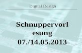 Digital Design Schnuppervorlesung 07./14.05.2013.