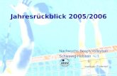 Jahresrückblick 2005/2006 Nachwuchs Beach-Volleyball Schleswig-Holstein erstellt von LT Silke Kerl.