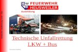 Technische Unfallrettung LKW + Bus Überarbeitet 04/2014 Technische Unfallrettung LKW + Bus