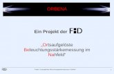Projekt: Ortsaufgelöste Beleuchtungsstärkemessung im Nahfeld 1 Ein Projekt der Ortsaufgelöste Beleuchtungsstärkemessung im Nahfeld ORBENA.