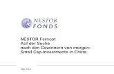 Mai 2010 NESTOR Fernost Auf der Suche nach den Gewinnern von morgen: Small Cap-Investments in China.