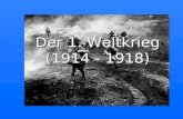 Der 1. Weltkrieg (1914 - 1918). Inhaltsverzeichnis Das Attentat von Sarajevo Folgen des Attentats: Die Julikrise Exkurs: Bündnispolitik nach Bismarck.