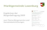 Marktgemeinde Laxenburg Ergebnisse der Bürgerbefragung 2009 zum Thema Bürgerservice und Gemeindeeinrichtungen.