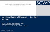Unternehmensführung in der Krise DI Dr. Helmut Bergthaler, B&P UnternehmensberatungGmbH Dr. Alexander Anderle, SCWP – Wels.