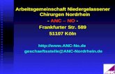 Arbeitsgemeinschaft Niedergelassener Chirurgen Nordrhein - ANC – NO - Frankfurter Str. 589 51107 Köln  geschaeftsstelle@ANC-Nordrhein.de.