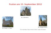 Fusion am 15. September 2012 St. Clemens St. Peter u. Paul St. Regenfledis Für nächste Folie immer Enter-Taste drücken!