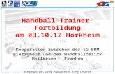 Handball – Trainer – Fortbildung am 03.10.2012 in HN-Horkheim - © Severin Englmann Handball-Trainer-Fortbildung am 03.10.12 Horkheim Kooperation zwischen.