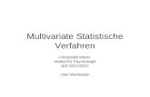 Multivariate Statistische Verfahren Universität Mainz Institut für Psychologie WS 2011/2012 Uwe Mortensen.