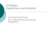 UniRegio: Ergebnisse und Ausblick Gerhard Strohmeier IFF / Alpen-Adria-Universität Klagenfurt.