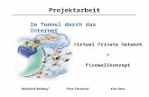 Reinhard BaldaufTimo ChruscielEno Vaso Im Tunnel durch das Internet Projektarbeit Virtual Private Network + Firewallkonzept.