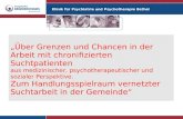 Klinik für Psychiatrie und Psychotherapie Bethel Über Grenzen und Chancen in der Arbeit mit chronifizierten Suchtpatienten aus medizinischer, psychotherapeutischer.