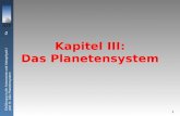 Einführung in die Astronomie und Astrophysik I Kapitel III: Das Planetensystem 1 Kapitel III: Das Planetensystem.