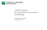 Cortal Consors - Ihr Spezialist für die private Geldanlage Imagepräsentation Stand: März 2009.