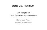 DDR vs. RDRAM Ein Vergleich von Speichertechnologien Bernhard Fiser Stefan Schönauer.