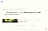 SiG  Identity und Access Management (IAM) im Finanzsektor Version 1.0 Übersicht und wichtige Erfolgsfaktoren Dr. Horst Walther, SiG Software.
