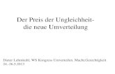 Der Preis der Ungleichheit- die neue Umverteilung Dieter Lehmkuhl, WS Kongress Umverteilen. Macht.Gerechtigkeit 24.-26.5.2013.