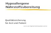 Hypoallergene Nährstoffzubereitung Qualitätssicherung für Arzt und Patient von Dr. med. Siegfried Schlett Apotheker und Arzt.
