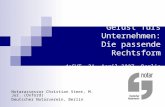 Gerüst fürs Unternehmen: Die passende Rechtsform deGUT, 21. April 2007, Berlin Notarassessor Christian Steer, M. Jur. (Oxford) Deutscher Notarverein, Berlin.