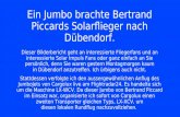 Ein Jumbo brachte Bertrand Piccards Solarflieger nach Dübendorf. Dieser Bilderbericht geht an interessierte Fliegerfans und an interessierte Solar Impuls.