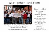 Wir gehen stiften Stadtteilstiftung- eine überzeugende Idee ! 33 Stifter/innen gründeten am 14.12.2004 die Stadtteilstiftung Sahlkamp-Vahrenheide in Hannover.