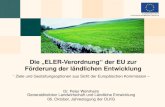 - Ziele und Gestaltungsoptionen aus Sicht der Europäischen Kommission – Dr. Peter Wehrheim Generaldirektion Landwirtschaft und Ländliche Entwicklung 06.