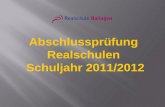 Abschlussprüfung Realschulen Schuljahr 2011/2012.