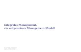 Integrales Management, ein zeitgemässes Management-Modell Prof. Dr. Karl Schaufelbühl Hütten, im Februar 2006.